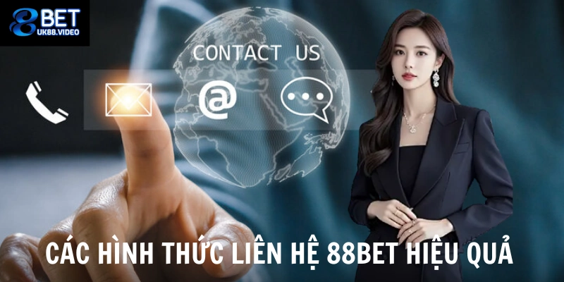 Liên Hệ 88bet 1 Các hình thức liên hệ 88bet hiệu quả nhất