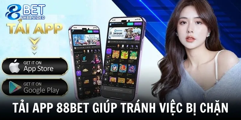 Tải App 88BET 4 Tải app 88BET giúp tránh việc bị chặn