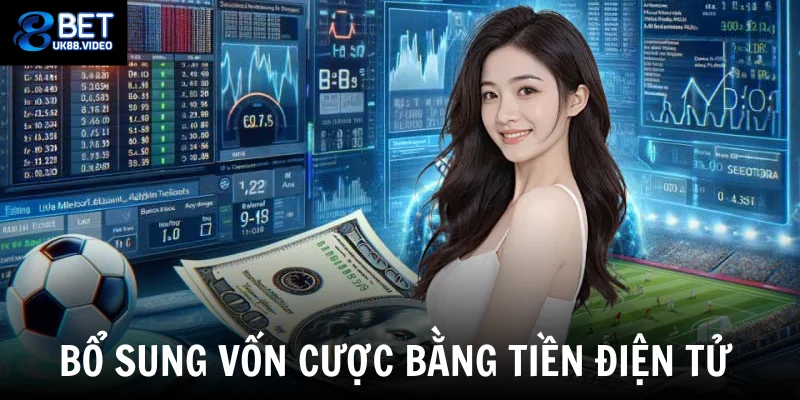 Bổ sung vốn cược bằng tiền điện tử
