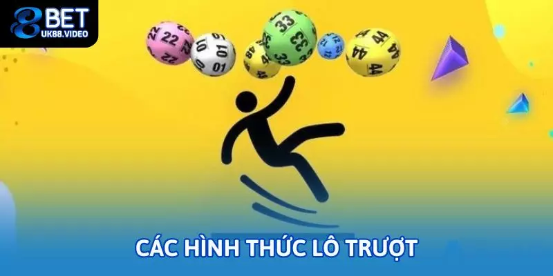 Các hình thức lô trượt mà được sử dụng nhiều hiện nay
