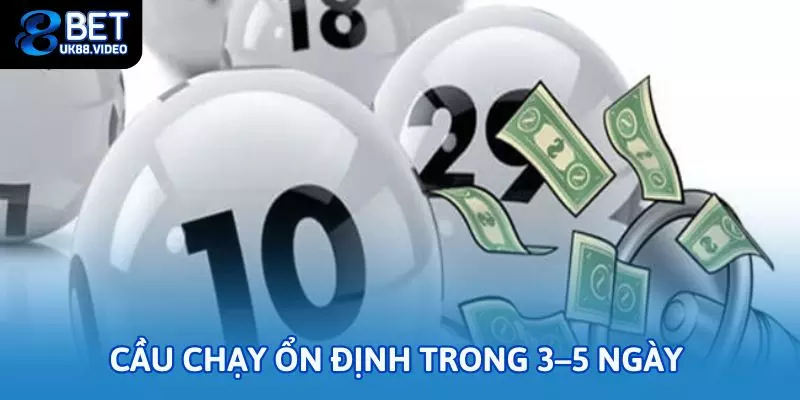 Cầu chạy ổn định trong 3–5 ngày chính là tín hiệu mạnh 