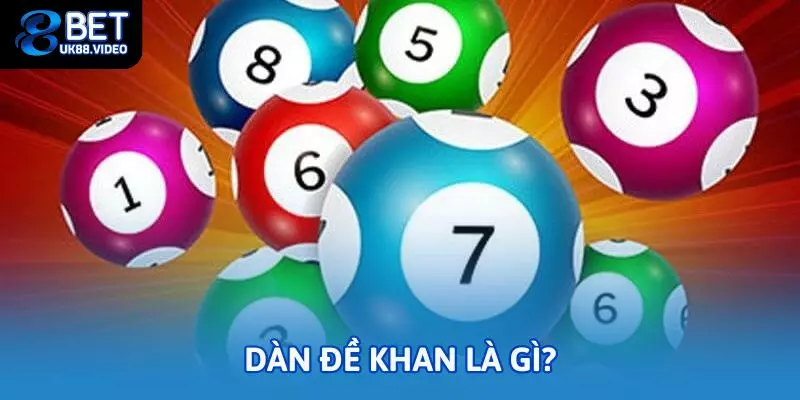 Dàn đề khan là gì? 