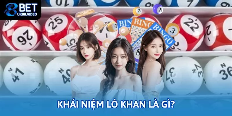 Khái niệm lô khan là gì?