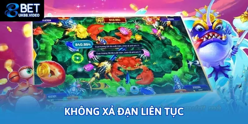Kinh nghiệm chơi bắn cá là không xả đạn liên tục