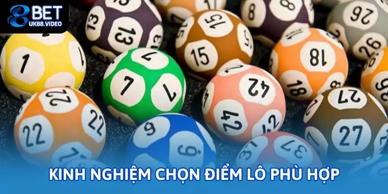 Kinh nghiệm chọn điểm lô phù hợp cho các game thủ